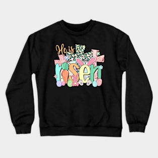 He Is Risen Jesus HapEaster Christians Leopard Cross Crewneck Sweatshirt